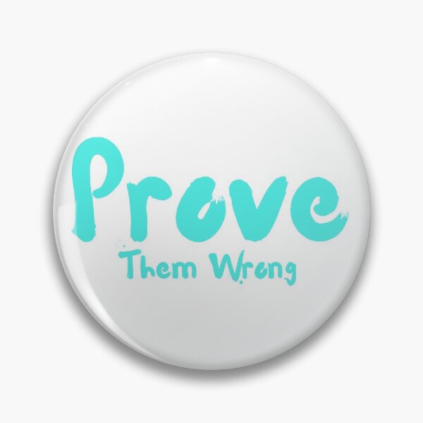 Item preview, Prove Them Wrong designed and sold by Peter  Marcus.