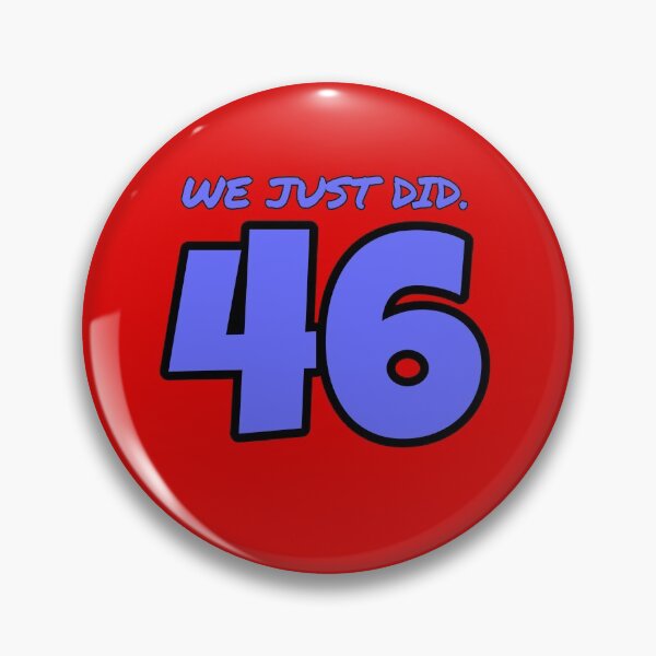 Item preview, We Just Did 46 Biden Kamala designed and sold by Gordon Nelson.