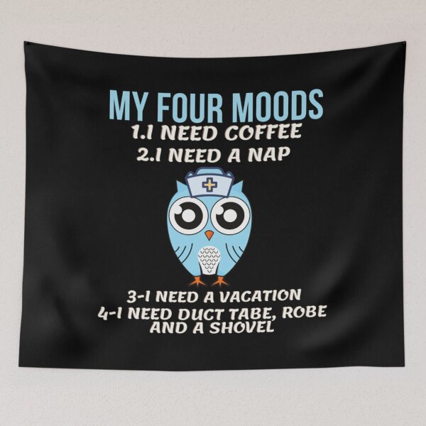 Item preview, my four moods funny nurse designed and sold by LezaZechel.
