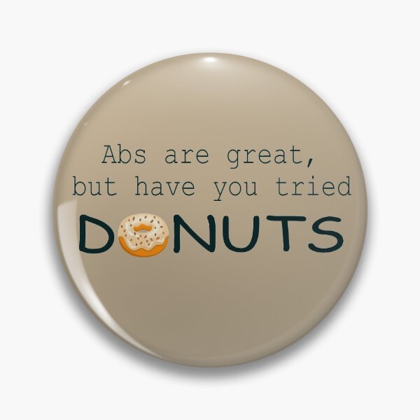 Item preview, Funny Abs Are Great, But Have You Tried Donuts? designed and sold by lmcvinco.