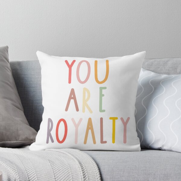Item preview, You Are Royalty designed and sold by emmaleighhowie.