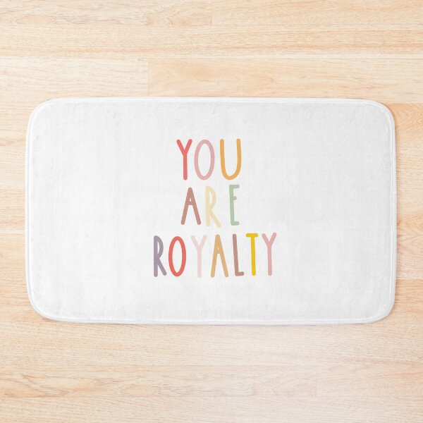 Item preview, You Are Royalty designed and sold by emmaleighhowie.