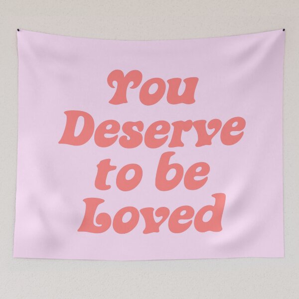 Item preview, You deserve to be loved designed and sold by WanderAesthetic.