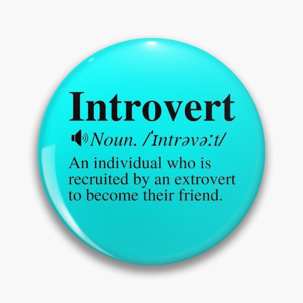 Item preview, Introvert Definition: An Individual Who Is Recruited By An Extrovert To Become Their Friend. Funny Introvert Meme. designed and sold by mind-illusions.