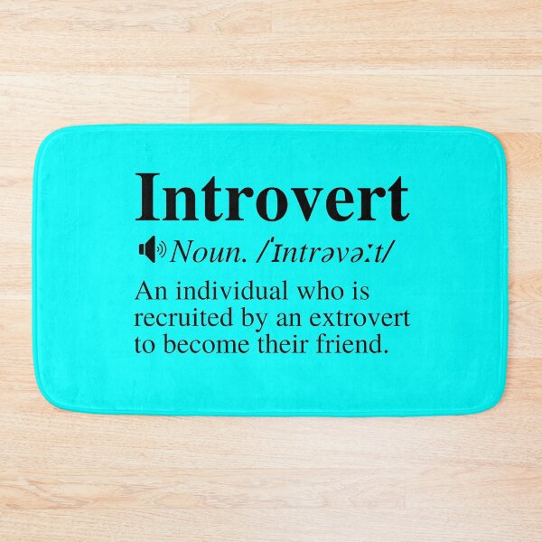 Item preview, Introvert Definition: An Individual Who Is Recruited By An Extrovert To Become Their Friend. Funny Introvert Meme. designed and sold by mind-illusions.