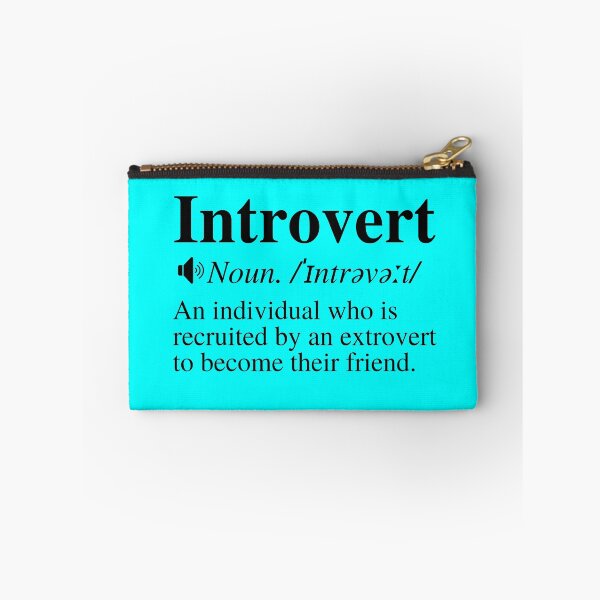 Item preview, Introvert Definition: An Individual Who Is Recruited By An Extrovert To Become Their Friend. Funny Introvert Meme. designed and sold by mind-illusions.