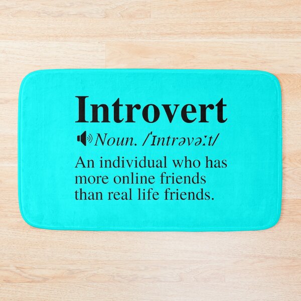 Item preview, Introvert Definition: An Individual Who Has More Online Friends Than Real Life Friends. designed and sold by mind-illusions.