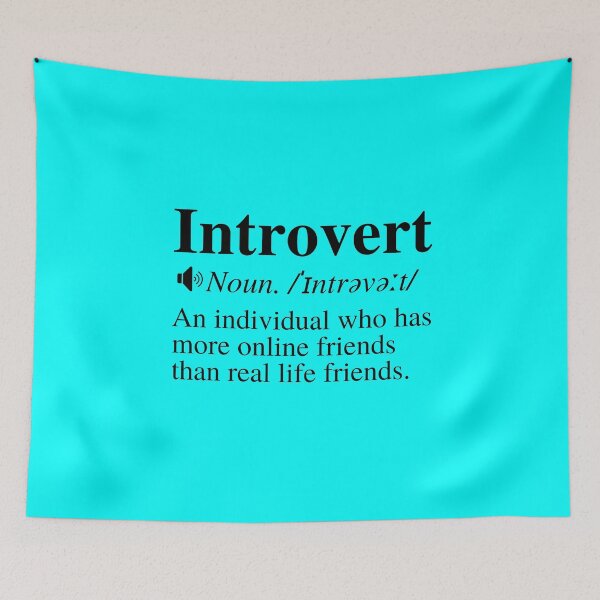 Item preview, Introvert Definition: An Individual Who Has More Online Friends Than Real Life Friends. designed and sold by mind-illusions.