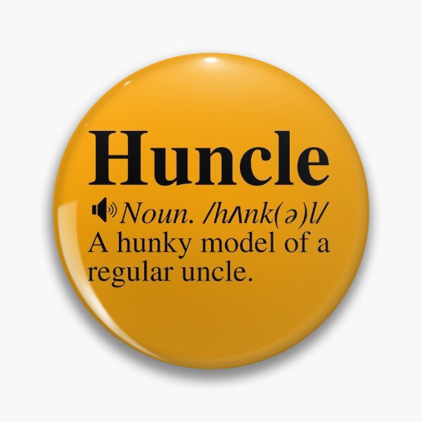 Item preview, Huncle: A Hunky Model Of A Regular Uncle. Funny Huncle Definition.  designed and sold by mind-illusions.