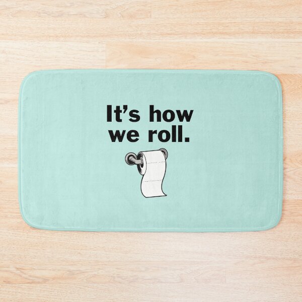 Item preview, It's how we roll. designed and sold by bryanmcclelland.