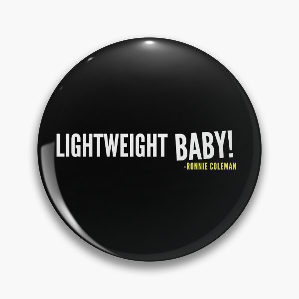 Item preview, LIGHTWEIGHT BABY! -Ronnie Coleman designed and sold by HeavyLiftGift.