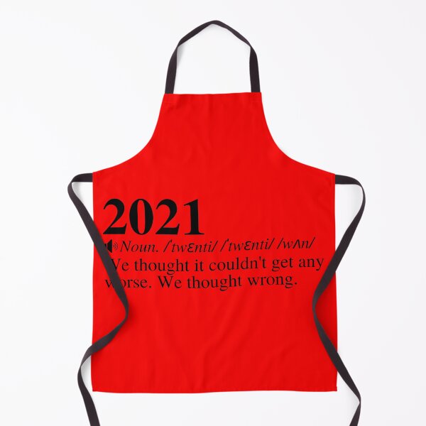Item preview, 2021: We Thought It Couldn't Get Any Worse. We Thought Wrong. Funny 2021 Definition Meme.  designed and sold by mind-illusions.