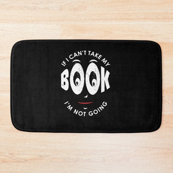 Item preview, If I can´t take my book I´m not going designed and sold by mederDESIGNS.