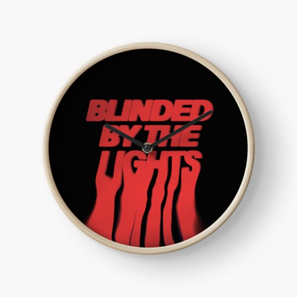 Blinded by the lights Clock