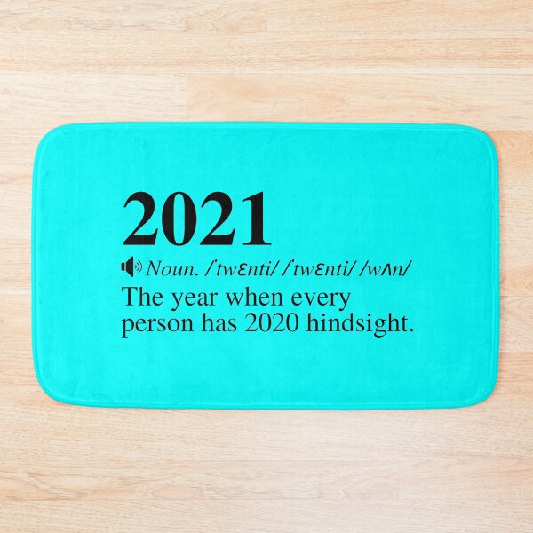 Item preview, 2021: The Year When Every Person Has 2020 Hindsight. Clever 2021 Definition Design.  designed and sold by mind-illusions.