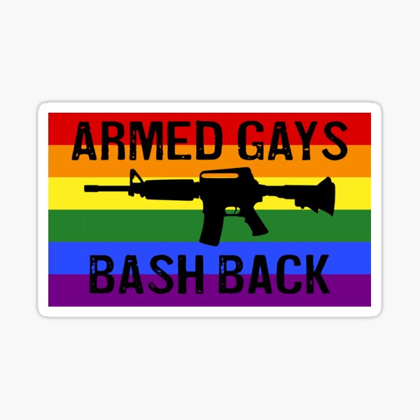 Item preview, Armed Gays Bash Back designed and sold by CWDish.