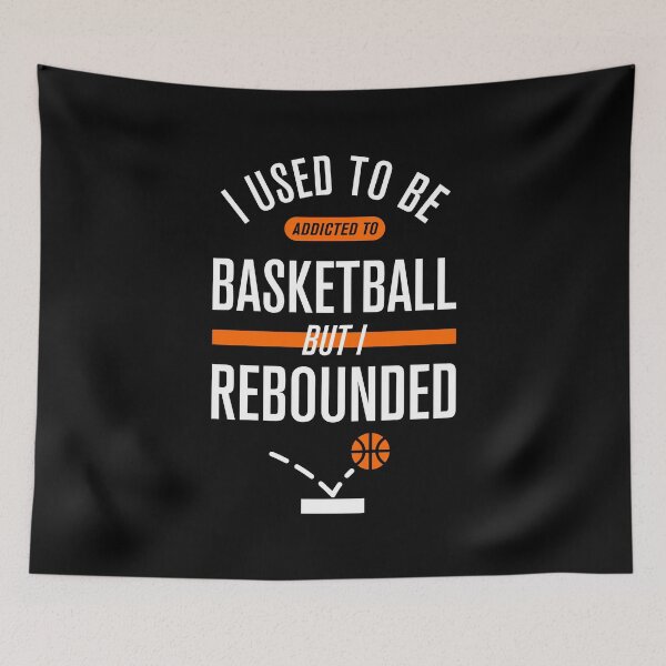 Item preview, I used to be addicted to basketball…but I rebounded designed and sold by Syahrasi.