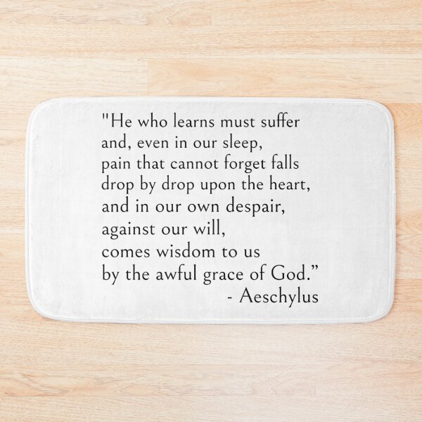 Item preview, Aeschylus, He who learns must suffer qoute designed and sold by ds-4.