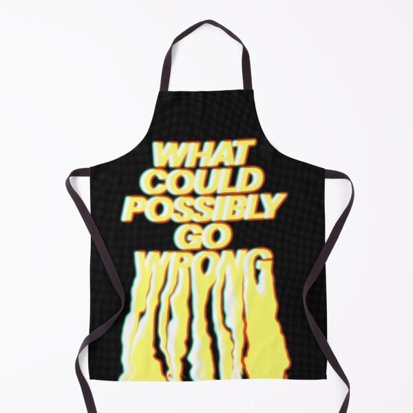 Item preview, What could possibly go wrong  designed and sold by Salman  Khattak.