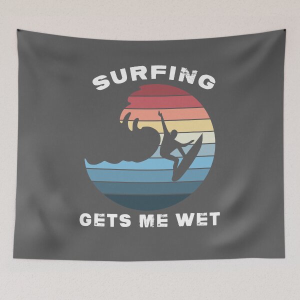 Item preview, Surfing gets me wet designed and sold by autoboxdesign.