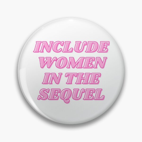 Item preview, Include Women in the Sequel designed and sold by Veewell.