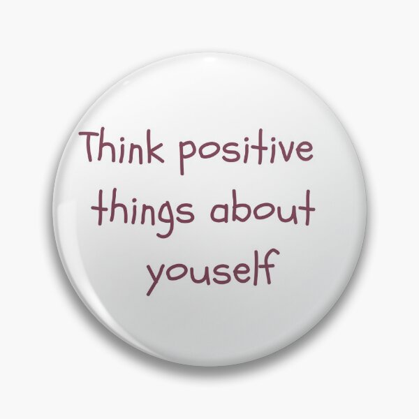 Item preview, think positive things about yourself designed and sold by SpicyCherrys.