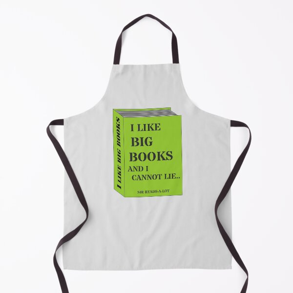 Item preview, I LIKE BIG BOOKS AND I CANNOT LIE.. by Sir Reads-a-Lot designed and sold by Rob Price.