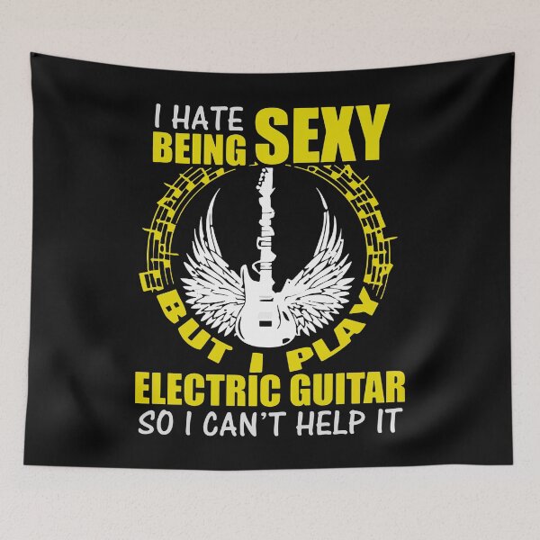 Item preview, I Hate Being Sexy But I Play Electric Guitar So I Can't Help It designed and sold by designbychow.
