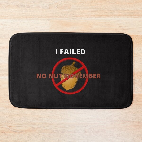 Item preview, I Failed No Nut November designed and sold by DArtest.