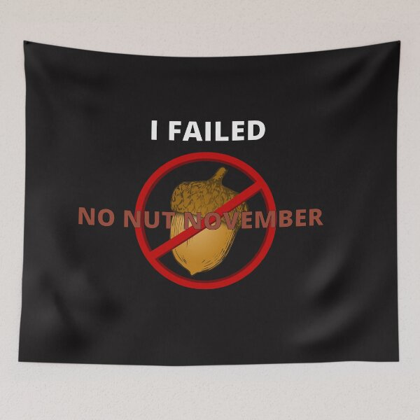Item preview, I Failed No Nut November designed and sold by DArtest.