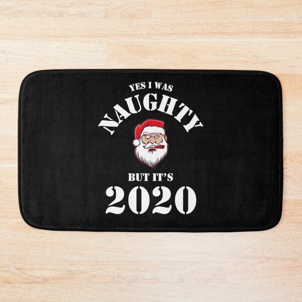 Item preview, Yes I Was Naughty But It's 2020 designed and sold by KeenCreative.