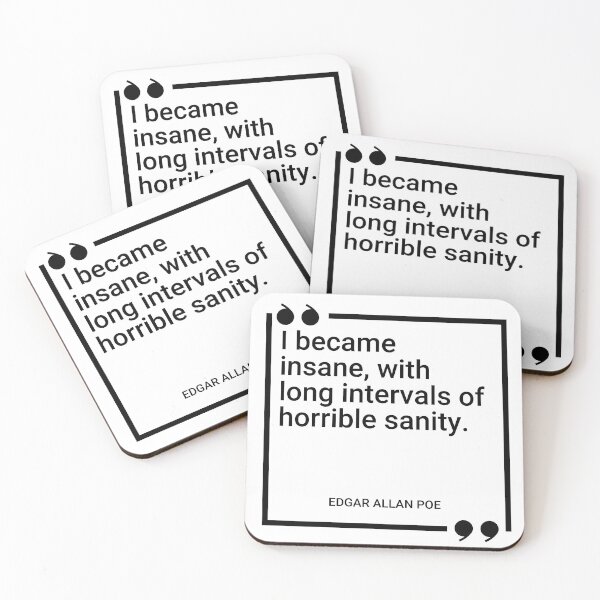 Item preview, Edgar Allan Poe - I became insane, with long intervals of horrible sanity. designed and sold by SocraticQuotes.