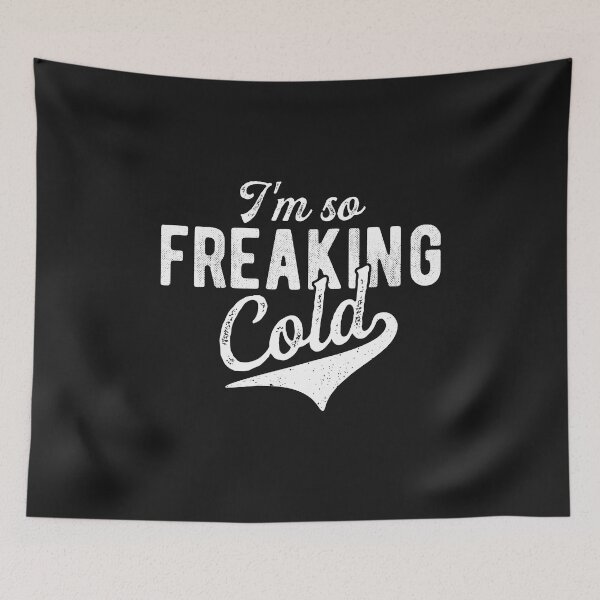 Item preview, I'm so freaking cold Funny sweater weather Christmas gift  designed and sold by alenaz.