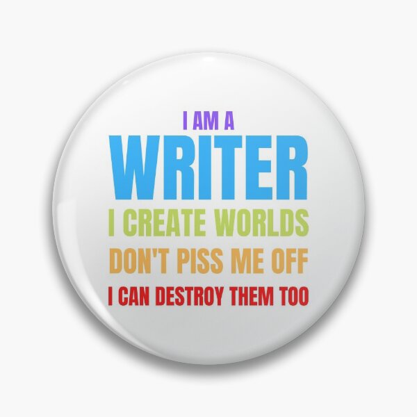 Item preview, Writer Memes I Am a Writer, I Create Worlds designed and sold by Nathalie Aynié.
