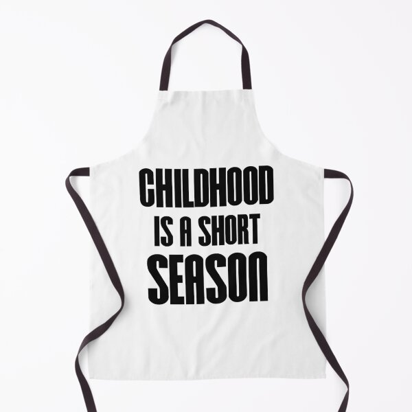 Item preview, Kids Slogan - “Childhood is a short season.” designed and sold by vinodsatin.