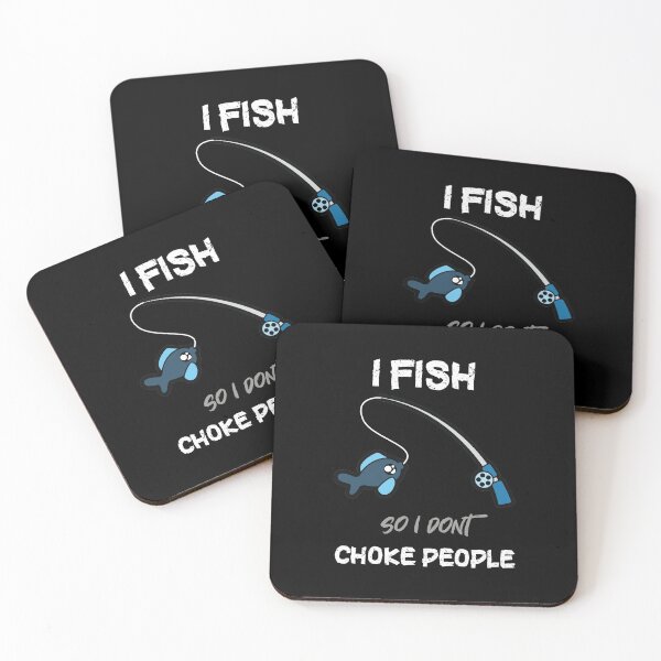 Item preview, I Fish So I Don't Choke People couples fishing gifts designed and sold by LANANIL.