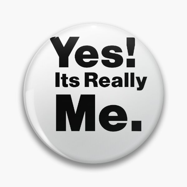 Item preview, Yes Its Really Me,  Yes! Its Really Me funny saying sarcastic, perfect gift for mom, dad, boy, girl, wife and husband designed and sold by RM2017.