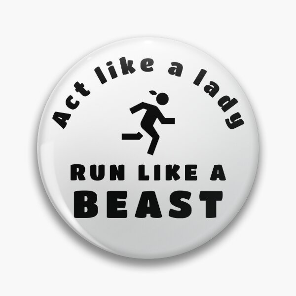 Item preview, Act like a lady run like a beast designed and sold by TheGreenGoat.