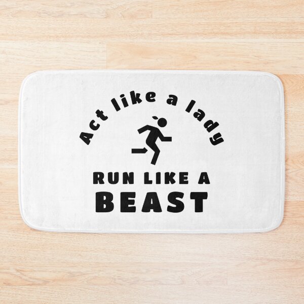 Item preview, Act like a lady run like a beast designed and sold by TheGreenGoat.