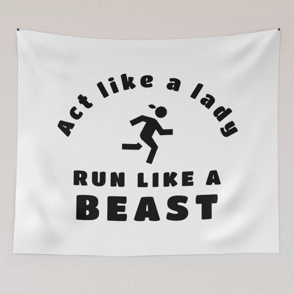 Item preview, Act like a lady run like a beast designed and sold by TheGreenGoat.