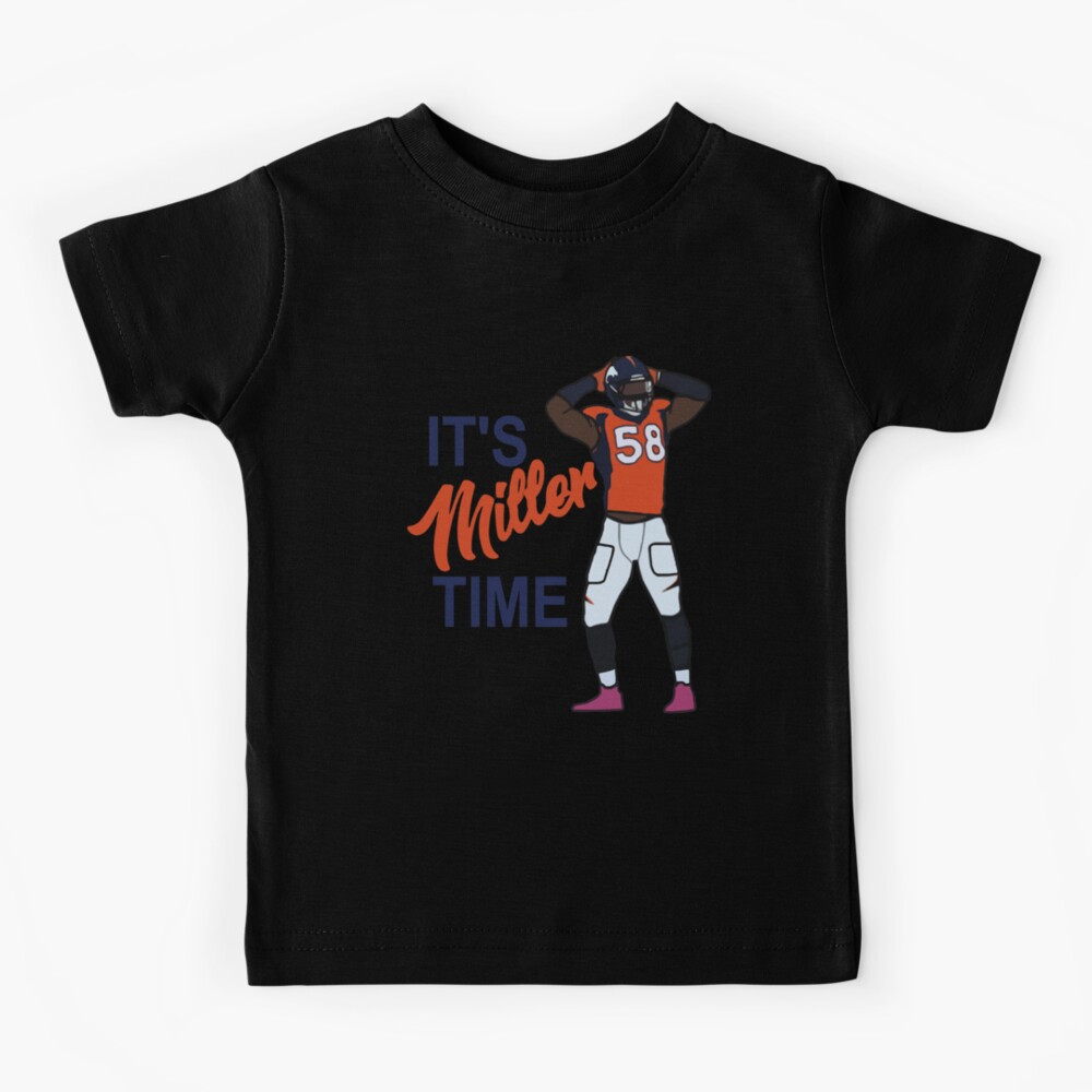 Von Miller _Its Miller Time_ Denver Broncos Kids T-Shirt for Sale