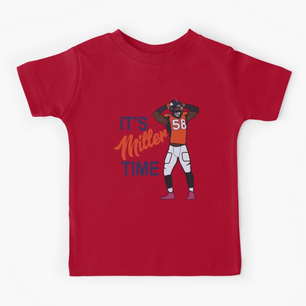 Von Miller _Its Miller Time_ Denver Broncos Kids T-Shirt for Sale