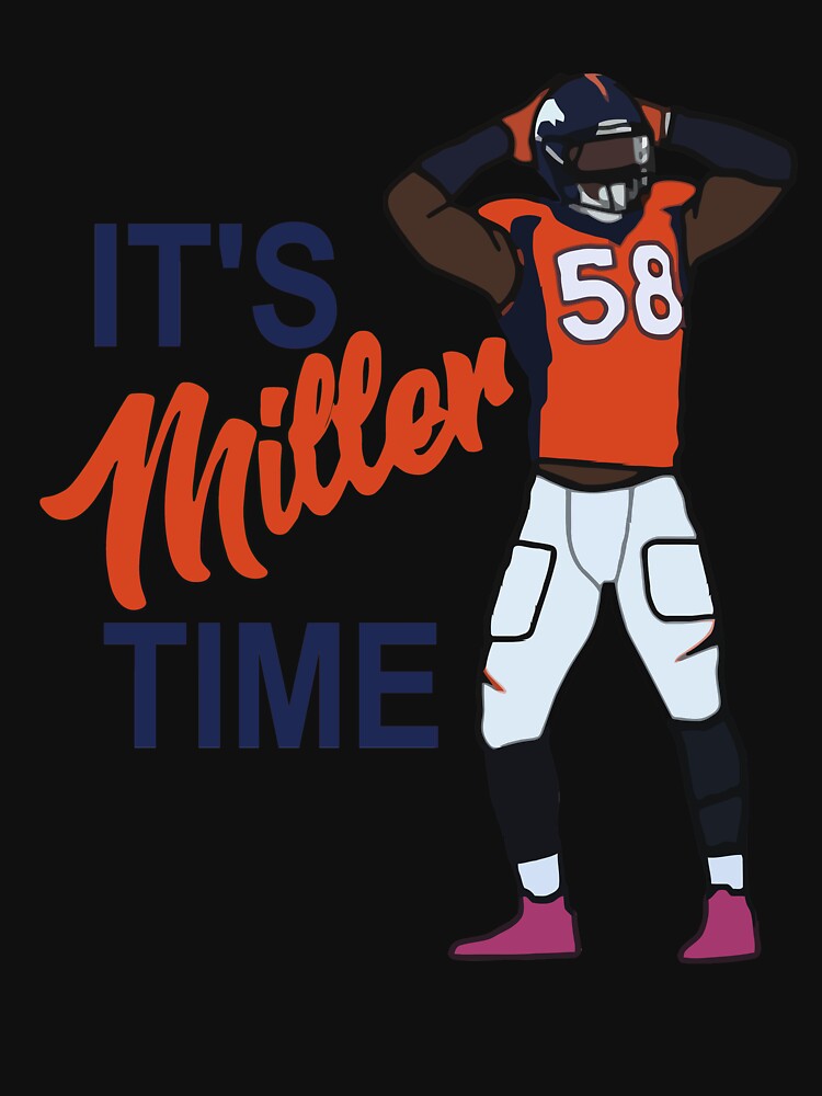 Von Miller _Its Miller Time_ Denver Broncos | Essential T-Shirt