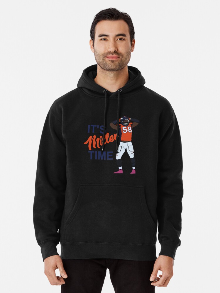 Von Miller 'Its Miller Time' Denver Broncos Sweatshirt