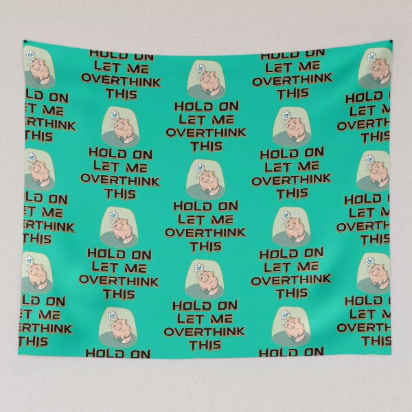 Item preview, Cute Cat - Hold on Let me overthink this designed and sold by JediJR.