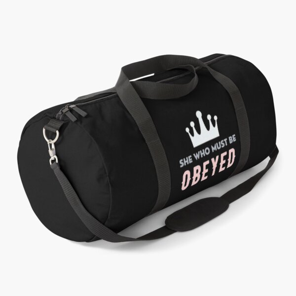 Item preview, She who must be obeyed designed and sold by BloompodDesigns.