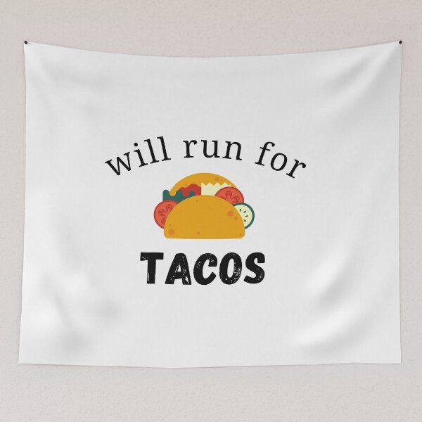 Item preview, Will Run For Tacos designed and sold by The Full Cart.