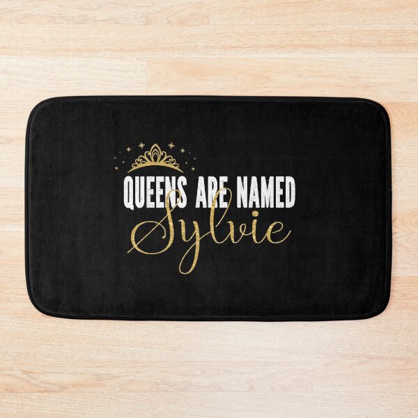 Artikelvorschau, Königinnen heißen Sylvie Personalized First Name Girl Produkt entworfen und verkauft von Grabitees.