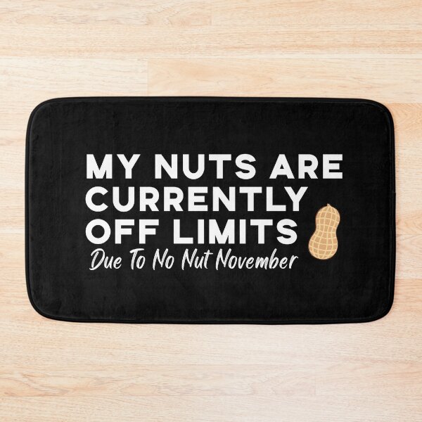 Item preview, My nuts are currently off limits - no nut november funny quote designed and sold by BasicWear.