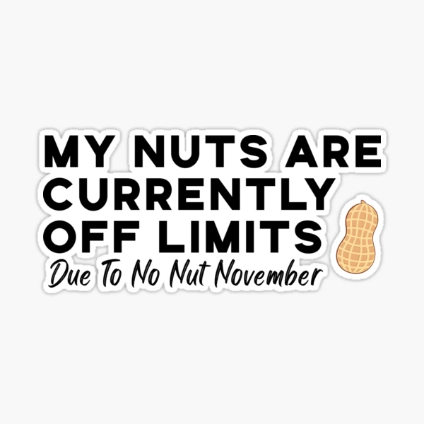 No Nut November My Choice